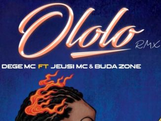 AUDIO Dege Mc - Ololo (Remix) Ft Budazoni X Jeusi Mc