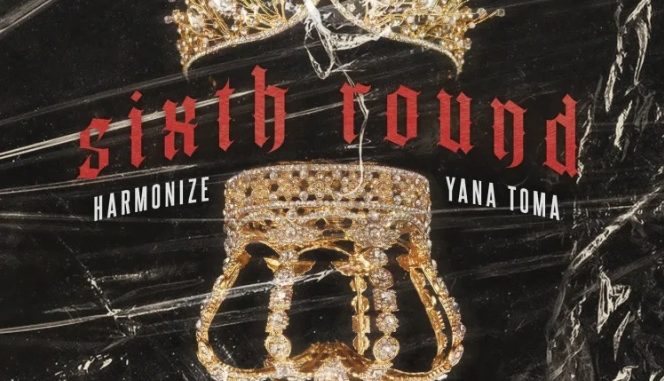 AUDIO Harmonize - 6th Round Ft Yana Toma