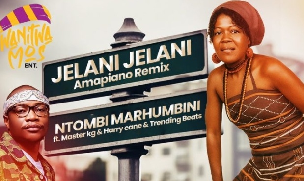 AUDIO Ntombi Marhumbini - Jelani Jelani Remix Ft Master KG X Harry Cane