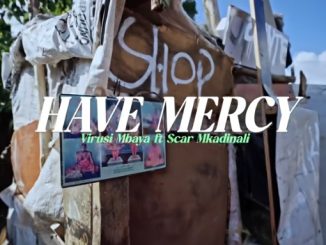 AUDIO Virusi Mbaya - Have Mercy Ft Scar Mkadinali