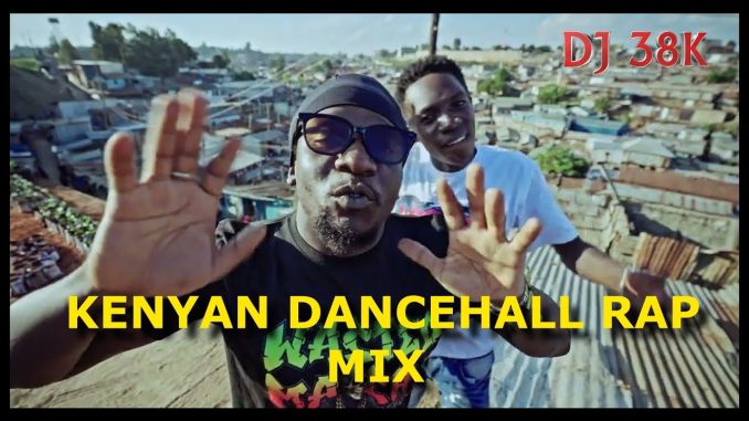 DJ 38K - Kenyan Dancehall Rap Mix MP3 DOWNLOAD