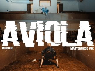 VIDEO Mbosso - Aviola Ft Masterpiece YVK