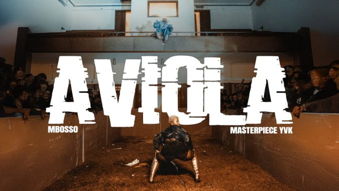 VIDEO Mbosso - Aviola Ft Masterpiece YVK