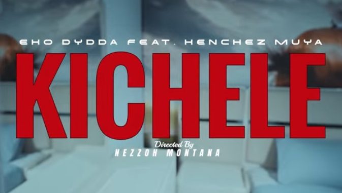 AUDIO Eko Dydda - Kichele Ft Kenchez Muya DOWNLOAD