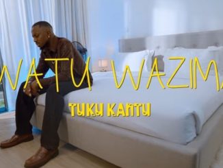 AUDIO Tuku Kantu - Watu Wazima DOWNLOAD