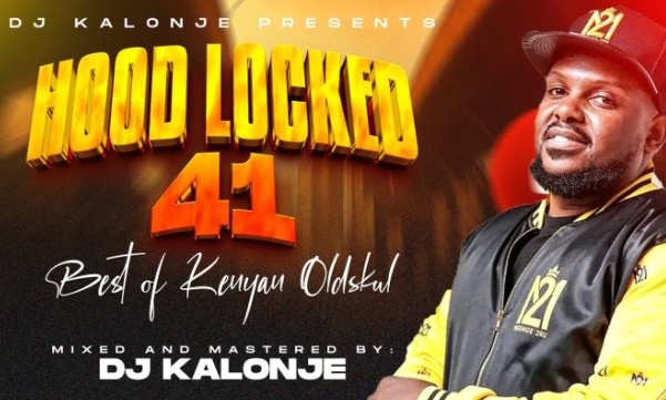 DOWNLOAD DJ Kalonje - Hood Locked 41 Best of Kenya Oldskul
