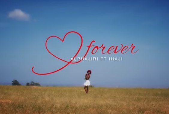 AUDIO Alphajiri - Forever Ft Ihaji