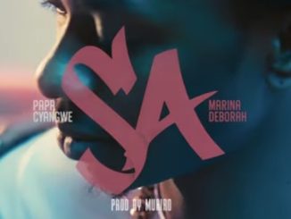 AUDIO Papa Cyangwe - SA Ft Marina