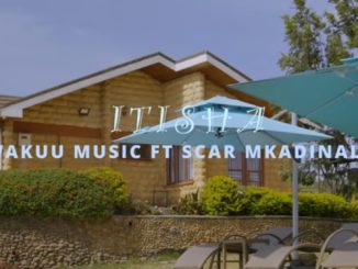 AUDIO Wakuu Music - Itisha Ft Scar Mkadinali