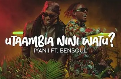 AUDIO Iyanii - Utaambia Nini Watu Ft Bensoul
