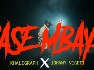 AUDIO Khaligraph Jones - Case Mbaya Ft Johnny Vigeti