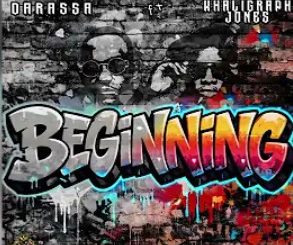 AUDIO Darassa - Beginning Ft Khaligraph Jones