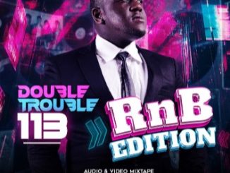 DJ Joe Mfalme - The Double Trouble Mix 2026 Volume 113 MP3 DOWNLOAD
